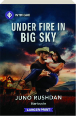 UNDER FIRE IN BIG SKY