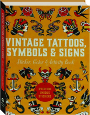 VINTAGE TATTOOS, SYMBOLS & SIGNS STICKER, COLOR & ACTIVITY BOOK