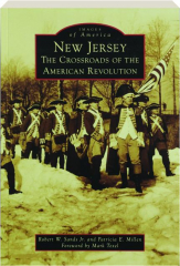 NEW JERSEY: The Crossroads of the American Revolution cover