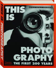 THIS IS PHOTOGRAPHY: The First 200 Years
