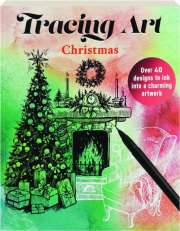 TRACING ART CHRISTMAS: Over 40 Designs to Ink into a Charming Artwork cover
