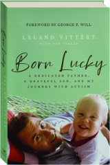 BORN LUCKY: A Dedicated Father, a Grateful Son, and My Journey with Autism cover