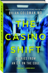 THE CASINO SHIFT: Stories from an ER on the Edge cover