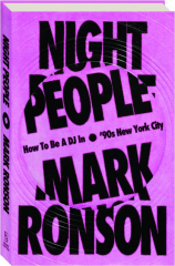 NIGHT PEOPLE: How to be a DJ in '90s New York City