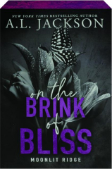 ON THE BRINK OF BLISS
