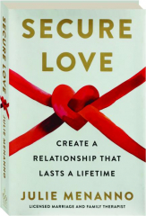 SECURE LOVE: Create a Relationship that Lasts a Lifetime cover