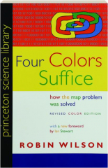 FOUR COLORS SUFFICE, REVISED: How the Map Problem Was Solved