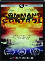 COMMAND AND CONTROL: American Experience