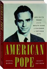 AMERICAN POPE: Leo XIV's Road from the South Side of Chicago to Vatican City cover