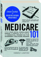 MEDICARE 101: A Crash Course in Federal Health Insurance cover