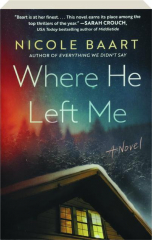 WHERE HE LEFT ME