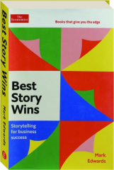 BEST STORY WINS: Storytelling for Business Success