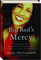 BIG RED'S MERCY: The Shooting of Deborah Cotton and a Story of Race in America cover