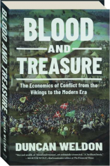 BLOOD AND TREASURE: The Economics of Conflict from the Vikings to the Modern Era