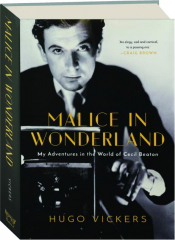 MALICE IN WONDERLAND: My Adventures in the World of Cecil Beaton cover