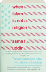 WHEN ISLAM IS NOT A RELIGION: Inside America's Fight for Religious Freedom