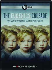 THE EUGENICS CRUSADE: American Experience