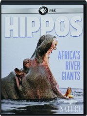 HIPPOS: Africa's River Giants--Nature