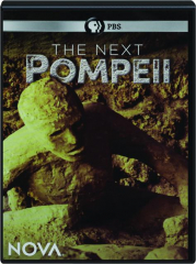 THE NEXT POMPEII: NOVA