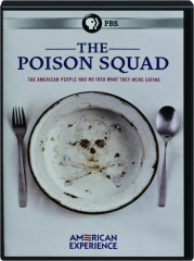 THE POISON SQUAD: American Experience cover