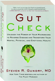GUT CHECK: Unleash the Power of Your Microbiome to Reverse Disease and Transform Your Mental, Physical, and Emotional Health
