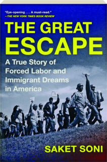 THE GREAT ESCAPE: A True Story of Forced Labor and Immigrant Dreams in America