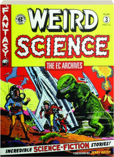 WEIRD SCIENCE, VOLUME 3: The EC Archives