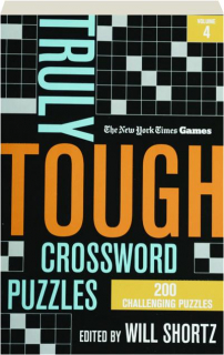<I>THE NEW YORK TIMES</I> GAMES TRULY TOUGH CROSSWORD PUZZLES, VOLUME 4