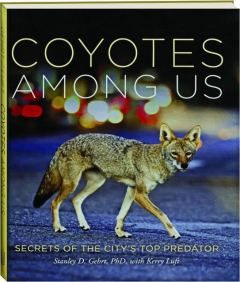 COYOTES AMONG US: Secrets of the City's Top Predator