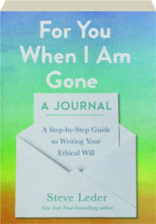 FOR YOU WHEN I AM GONE: A Journal