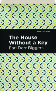 THE HOUSE WITHOUT A KEY