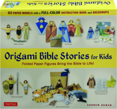 ORIGAMI BIBLE STORIES FOR KIDS: Folded Paper Figures Bring the Bible to Life!