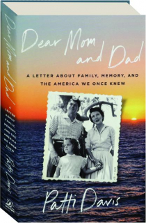 DEAR MOM AND DAD: A Letter About Family, Memory, and the America We Once Knew