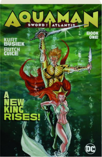 AQUAMAN: Sword of Atlantis, Book One