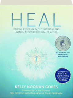 HEAL: Discover Your Unlimited Potential and Awaken the Powerful Healer Within