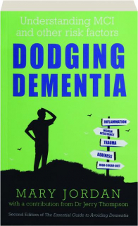 DODGING DEMENTIA: Understanding MCI and Other Risk Factors