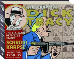 THE COMPLETE DICK TRACY, VOLUME FIVE, 1938-39