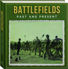 BATTLEFIELDS PAST AND PRESENT