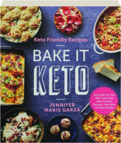 KETO FRIENDLY RECIPES: Bake It Keto