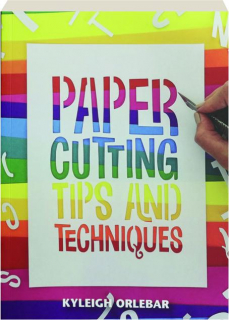PAPERCUTTING: Tips and Techniques