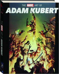 THE MARVEL ART OF ADAM KUBERT