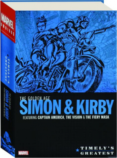 TIMELY'S GREATEST: The Golden Age Simon & Kirby Omnibus