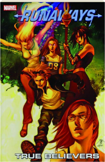 RUNAWAYS, VOL. 4: True Believers