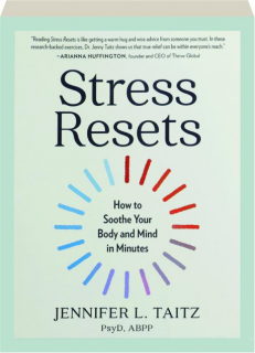 STRESS RESETS: How to Soothe Your Body and Mind in Minutes