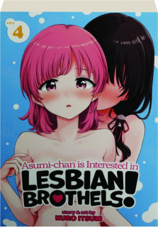 ASUMI-CHAN IS INTERESTED IN LESBIAN BROTHELS! VOLUME 4