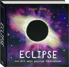 ECLIPSE: Our Sky's Most Dazzling Phenomenon