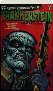 CREATURE COMMANDOS PRESENT FRANKENSTEIN, AGENT OF S.H.A.D.E., BOOK 1