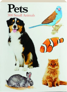 PETS: 300 Small Animals