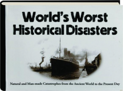 WORLD'S WORST HISTORICAL DISASTERS