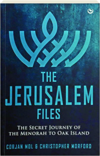 THE JERUSALEM FILES: The Secret Journey of the Menorah to Oak Island